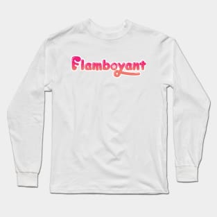 Flamboyant Long Sleeve T-Shirt